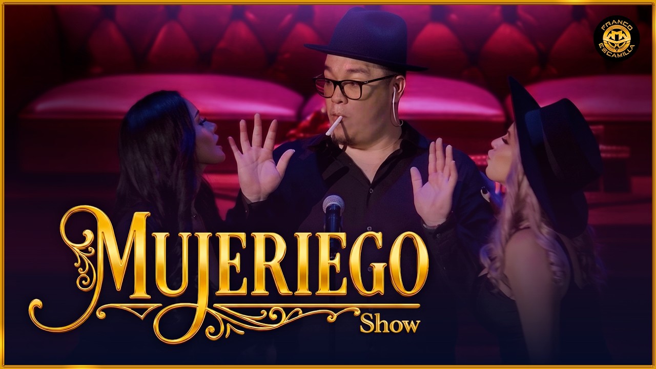 Franco Escamilla - Show "Mujeriego"