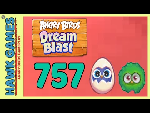 Angry Birds Dream Blast Level 757 - Walkthrough, No Boosters