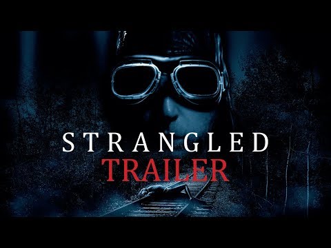STRANGLED Original Theatrical Trailer (UK & Ireland)