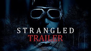 STRANGLED Original Theatrical Trailer (UK & Ireland)