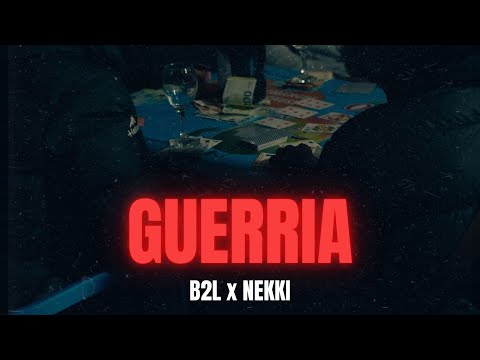 B2L - Guerria (ft. Nekki)