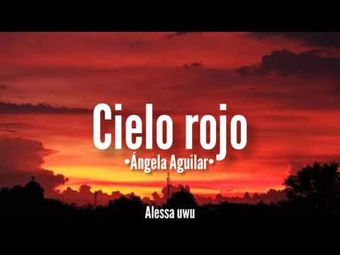 Cielo rojo//Ángela Aguilar •LETRA•