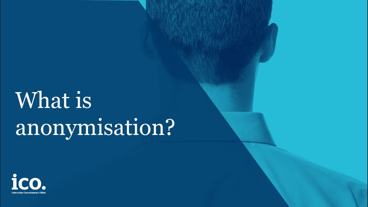 What is anonymisation?