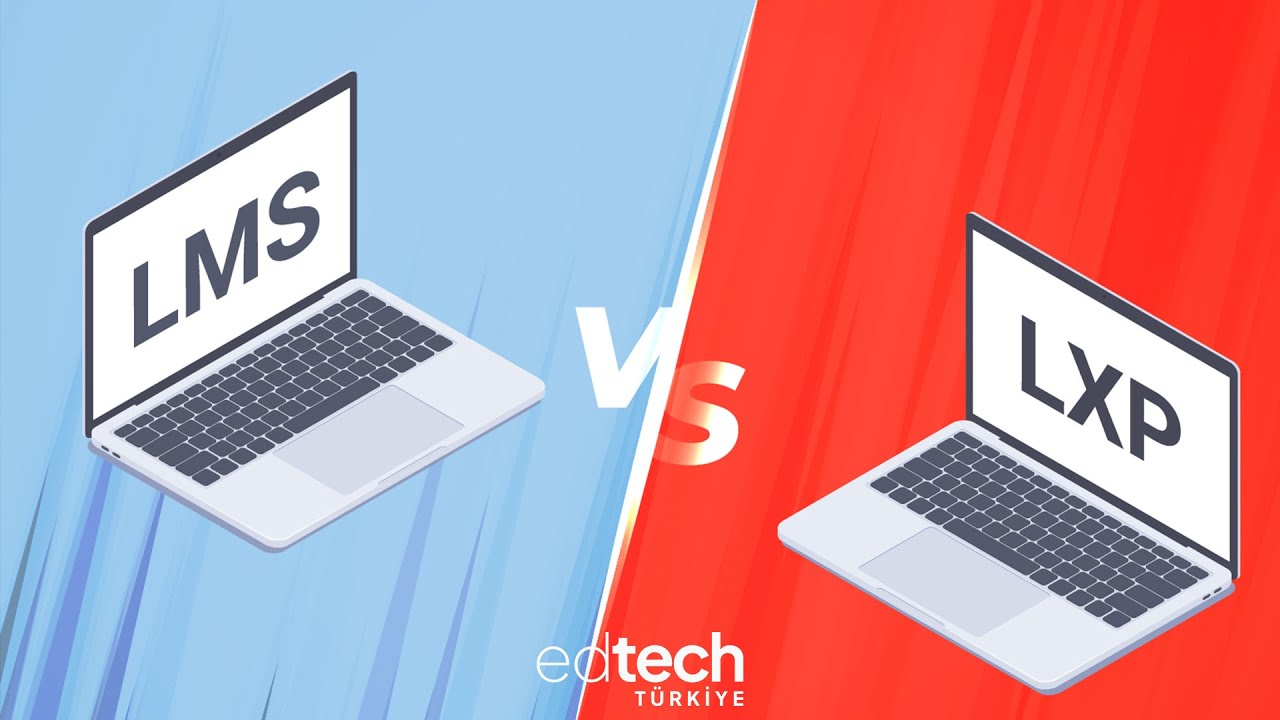 LXP ve LMS Nedir ve Farkları Nelerdir?