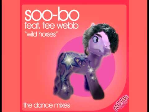 Wild Horses - Soo Bo Feat Tee Webb - The Dance Mixes