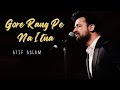 Gore Rang Pe Na Itna ATIF ASLAM AI COVER