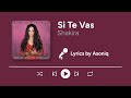 Shakira - Si Te Vas (Letra/Lyrics)