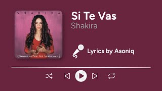 Shakira - Si Te Vas (Letra/Lyrics)