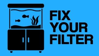 HOW TO: Fix Your Aquarium Filter