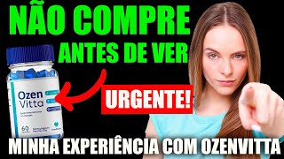 Ozenvitta para Emagrecer Funcionam Mesmo? São Confiáveis? Confira Minha Experiência Completa!
