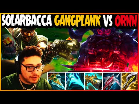 SOLARBACCA Gangplank Vs Ornn