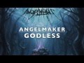 AngelMaker - Godless (Lyric Video) 