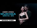 Mukhda Dikha Do - Abeer Arora (Official Video) | Hardbazy | Latest Punjabi Songs 2023