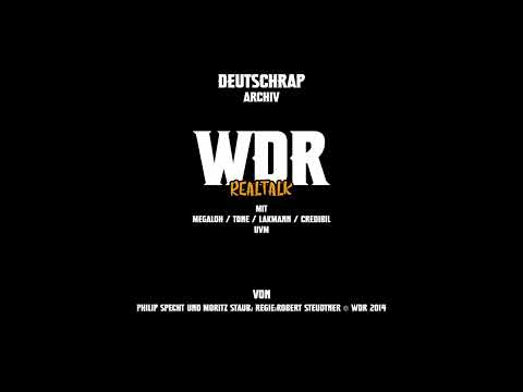 WDR Feature präsentiert "Real Talk" mit Lakmann/Megaloh/Tone/Credibil uvm.