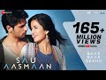 Sau Aasmaan   Full Video  Baar Baar Dekho  Sidharth Malhotra & Katrina Kaif Armaan,Amaal & Neeti