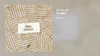 Flaws - All We Are video
