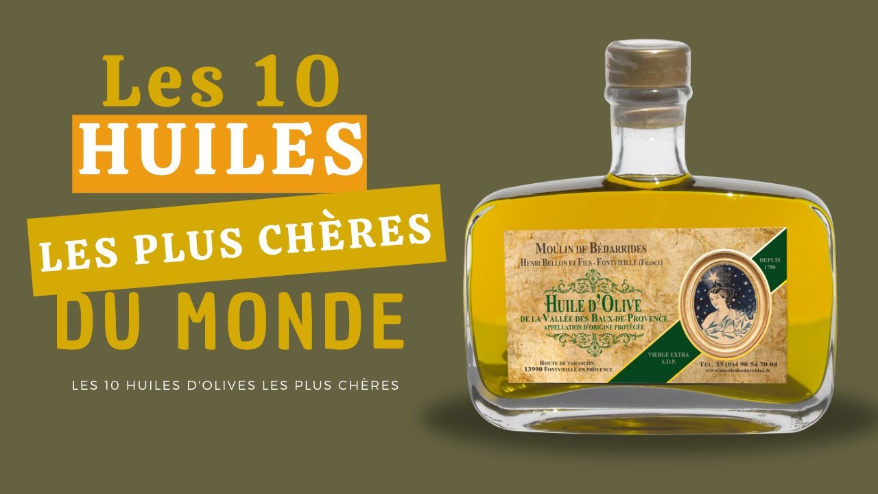 Les 10 huiles d'olive les plus chères du monde !