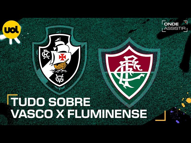 Onde vai passar Vasco x Fluminense? Como assistir ao vivo com imagens