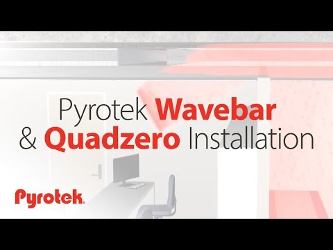 Pyrotek Wavebar and Quadzero Installation