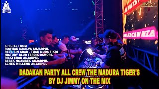 Download lagu DADAKAN PARTY ALL CREW THE MADURA TIGER'S BY DJ JIMMY ON THE MIX mp3
