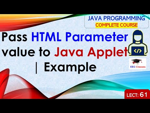 L61 How To Pass Html Parameter Values To A Java Applet Example Java Programming Lectures