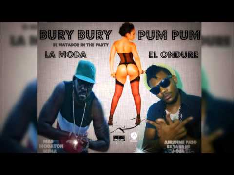 El Ondure Ft. La Moda & El Matador In The Party - Bury Bury Pum Pum (Official Audio)
