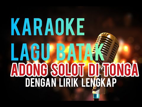 KARAOKE ADONG SOLOT DI TONGA