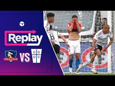 TNT Sports Replay | Colo Colo 2 - 1 Universidad Católica | Fecha 25