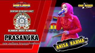 Download lagu PRASANGKA - Anisa Rahma || NEW PALLAPA (SINGA LIAR BLANDOK INDAH REMBANG) #newpallapaliveterbaru mp3