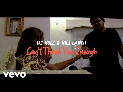 DJ Noiz, Vili Langi - Can't Thank You Enough (Official Music Video)