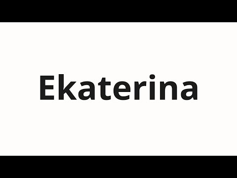 How to pronounce Ekaterina | Екатерина (Catherine in Russian)