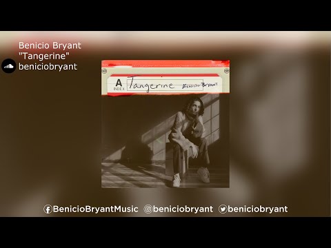 Benicio Bryant | "Tangerine"
