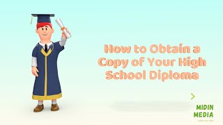 HOW TO OBTAIN A COPY OF YOUR HIGH SCHOOL DIPLOMA CERTIFICATE