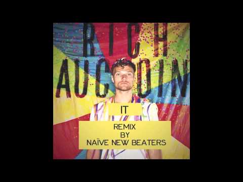 Rich Aucoin - IT - Naive New beaters remix