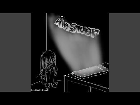 Answer (feat. KyozeH)