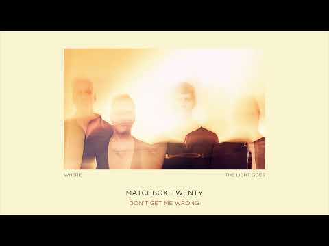 Matchbox Twenty - Don't Get Me Wrong [Official Audio]