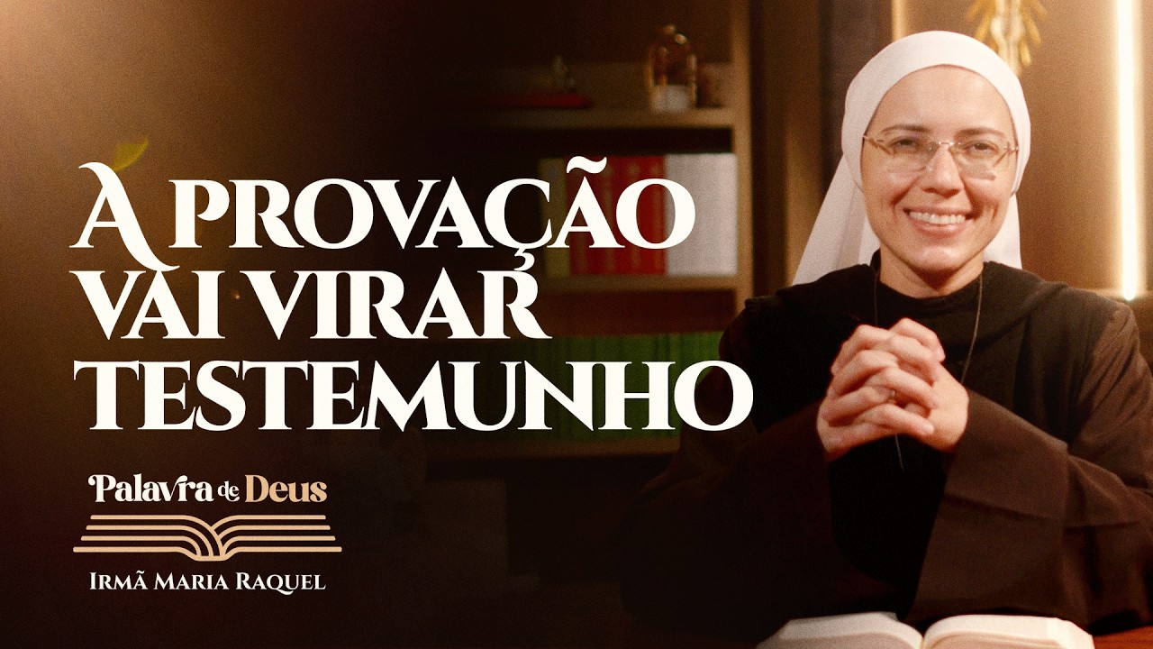 A provação vai virar testemunho (Mc 8,1-10) Palavra de Deus | Irmã Maria Raquel 14/02