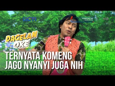 Dagelan OK - Ternyata Komeng Jago Nyanyi Juga Nih [1Februari 2019]