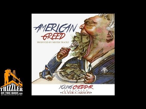 Young Cheddar ft. Clyde Carson - American Greed [Prod. Mister Trackz] [Thizzler.com]