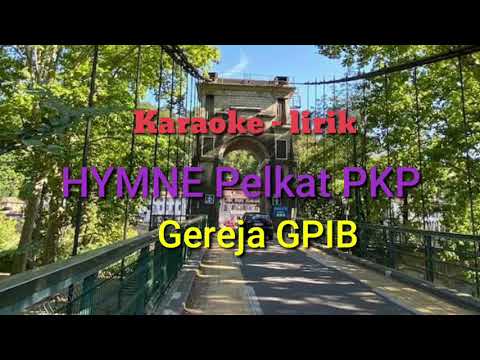 Hymne Pelkat PKP - Gereja GPIB (karaoke)