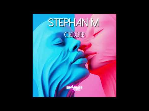 Stephan M - Closer ( Radio Edit )