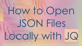 Download the video "How to Open JSON Files Locally with JQ"