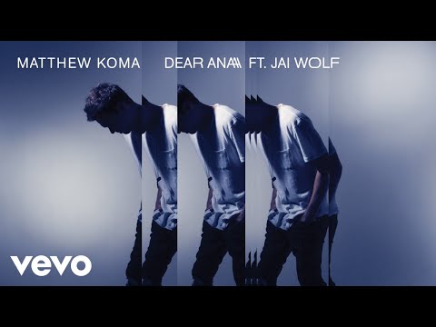 Matthew Koma - Dear Ana (Audio) ft. Jai Wolf