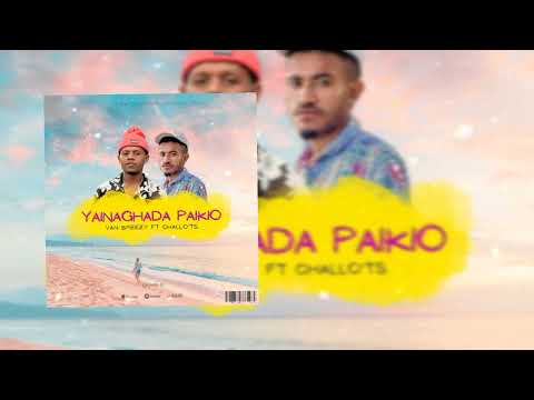 Yainaghada Paikio ft Challo'Ts (Official Audio) Reggae 2024