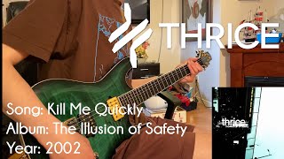 Thrice | Kill Me Quickly | Guitar Cover HD