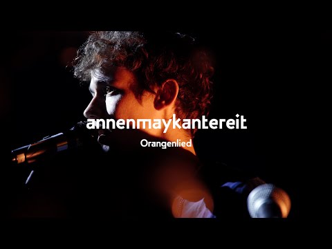 Orangenlied - AnnenMayKantereit