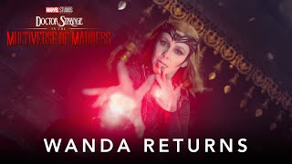 Marvel Studios’ Doctor Strange in the Multiverse of Madness | Wanda Returns Featurette Trailer