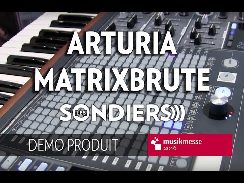 [MESSE 2016] Arturia Matrixbrute [FR]