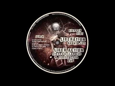 R.ESISTENCE in DUB ft RANKIN JOE ///  "LIBERATION"  +  "LIBER.ACTION STEPPA KILLAH DUB"