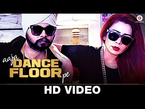 Aaja Dance Floor Pe - Ramji Gulati Ft Jasmine Sandlas